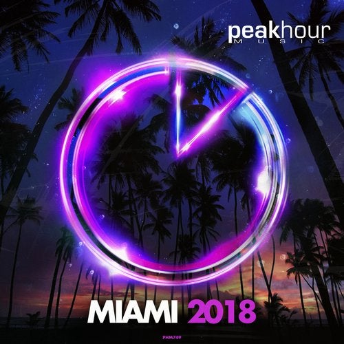 Peak Hour Music - Miami 2018